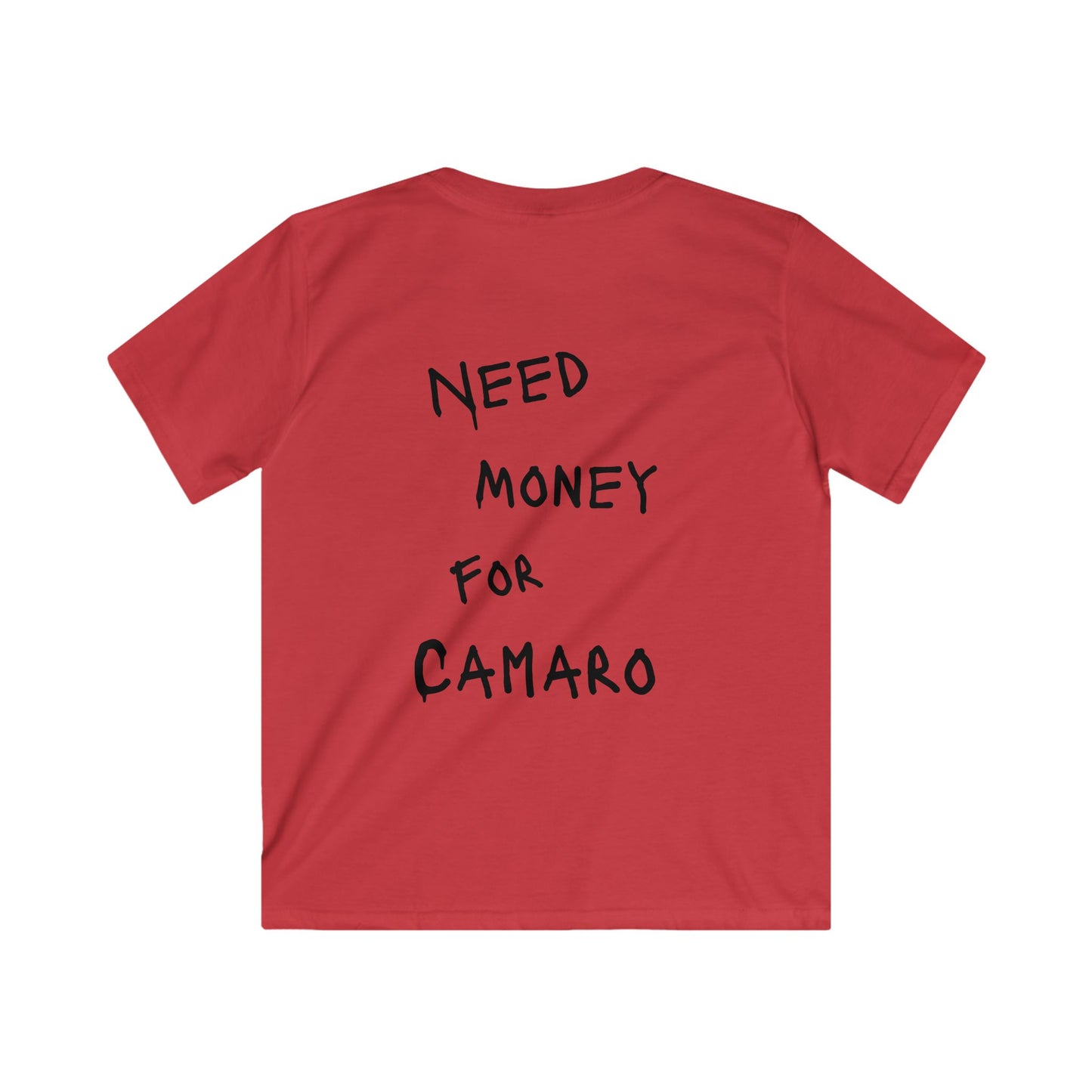 Kids “NEED MONEY FOR CAMARO” Softstyle T-Shirt