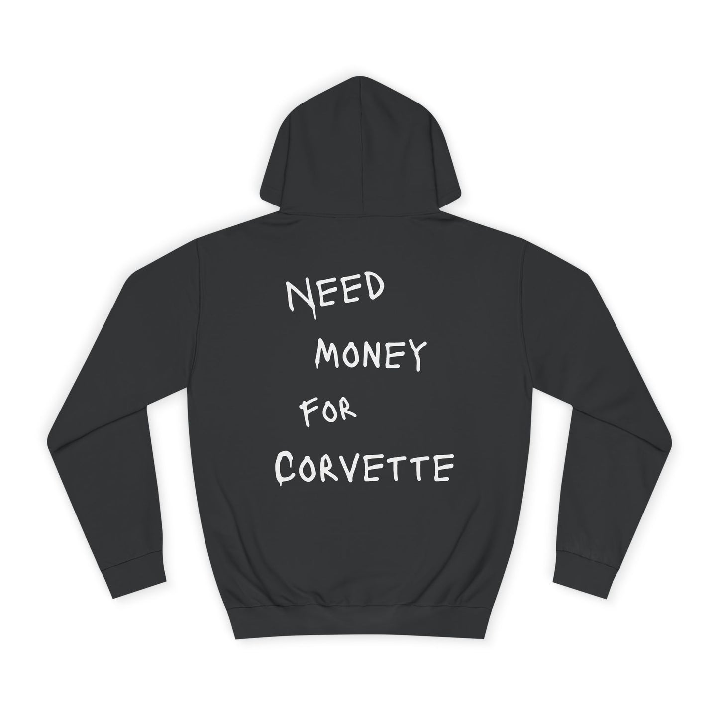 “NEED MONEY FOR CORVETTE” Hoodie