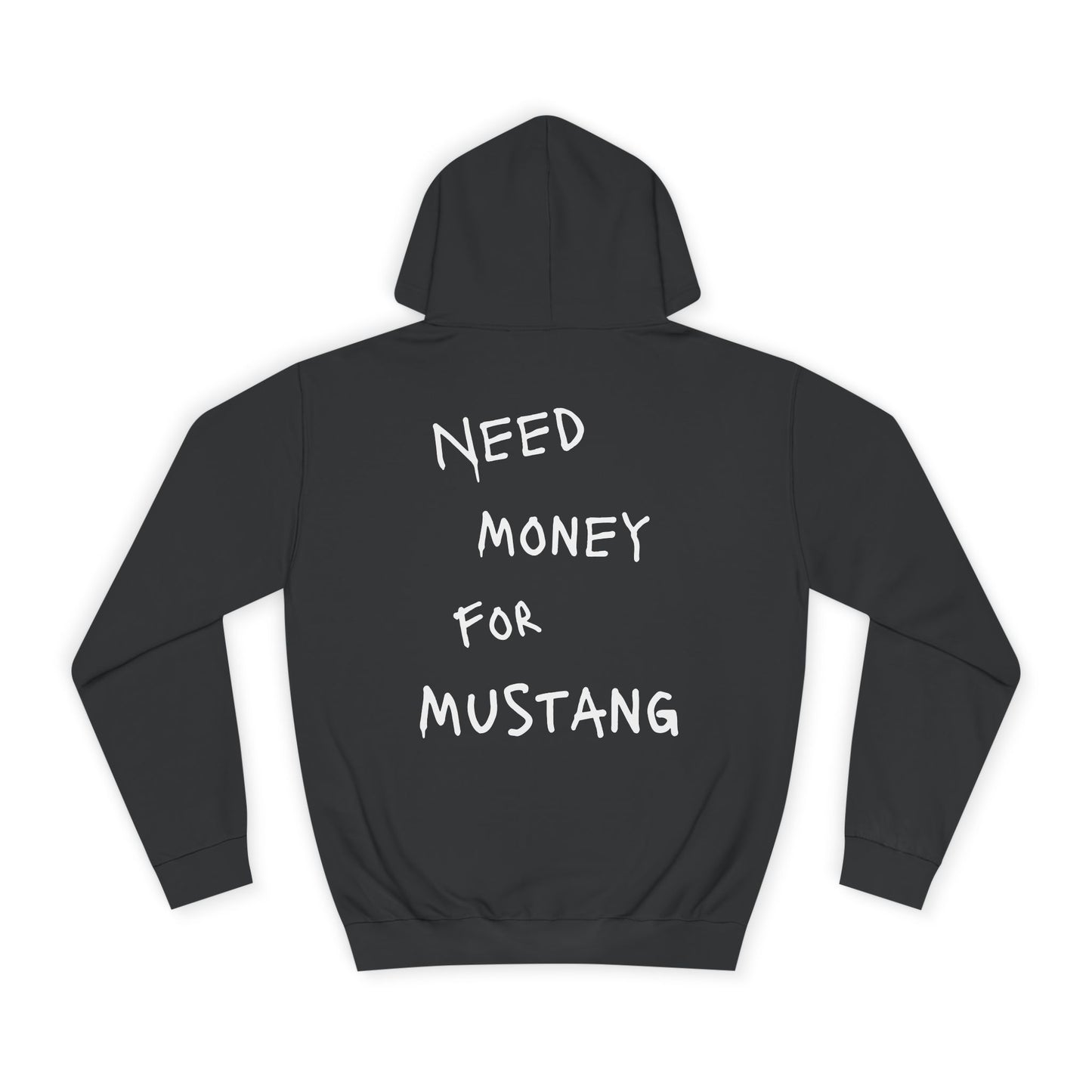 “NEED MONEY FOR MUSTANG” Hoodie
