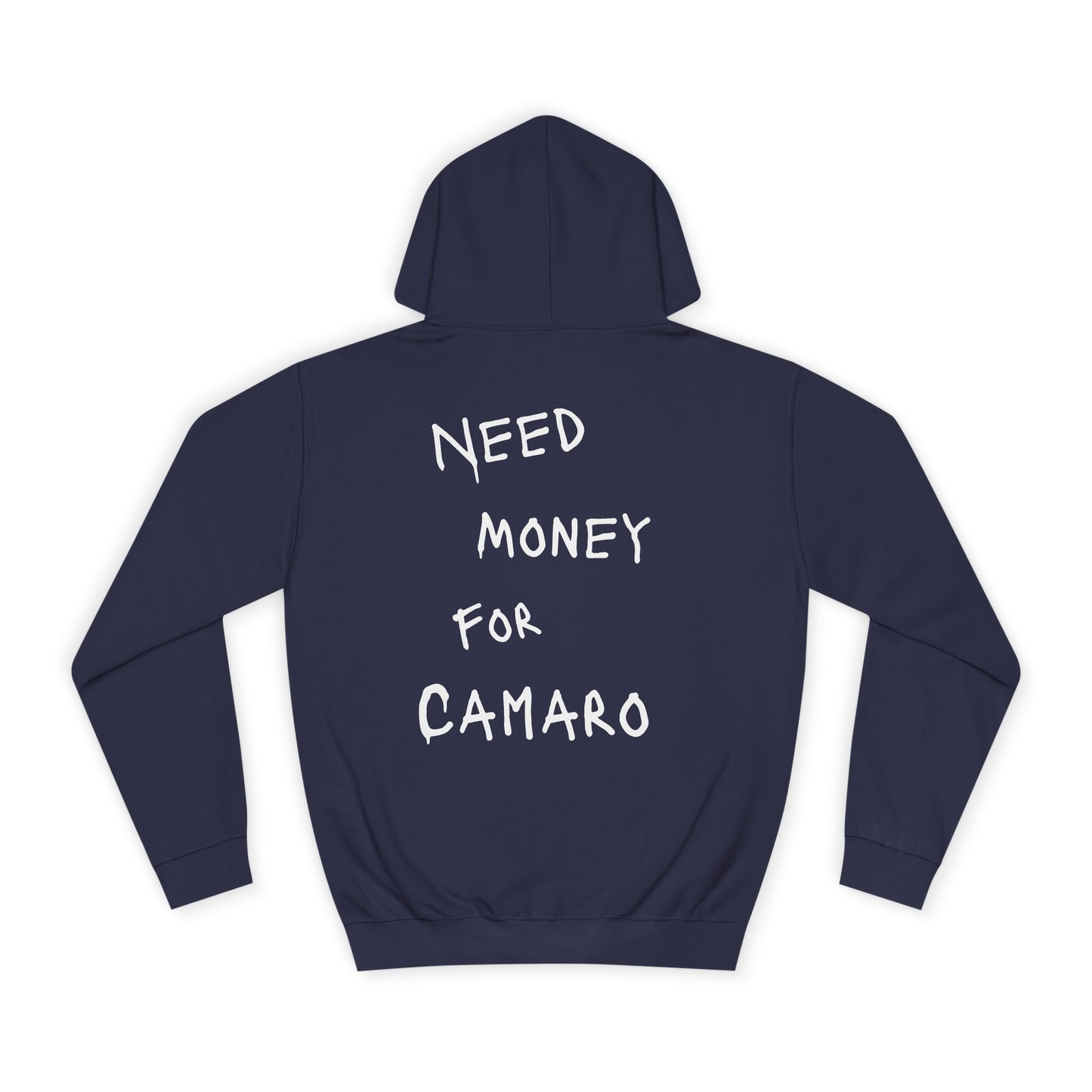 “NEED MONEY FOR CAMARO” Hoodie