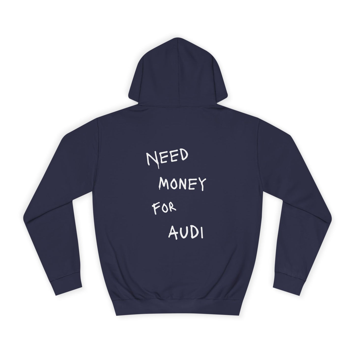 “NEED MONEY FOR AUDI” Hoodie