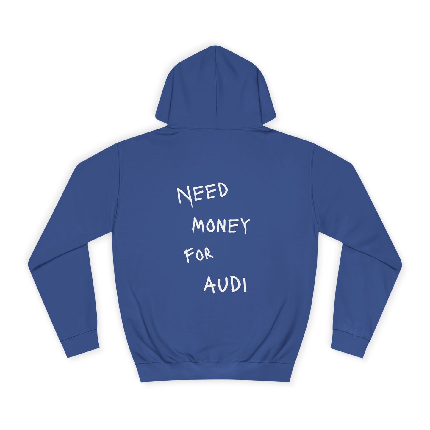 “NEED MONEY FOR AUDI” Hoodie