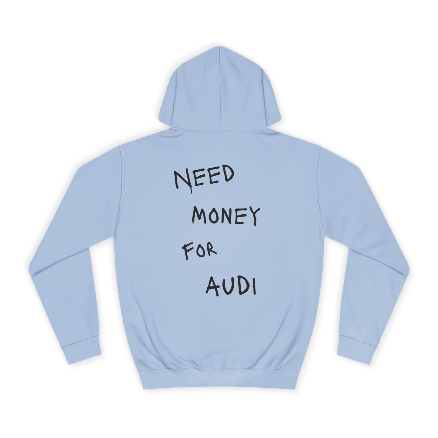 “NEED MONEY FOR AUDI” Hoodie
