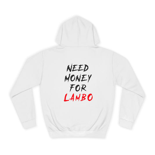 “NEED MONEY FOR LAMBO” 2.0 Hoodie