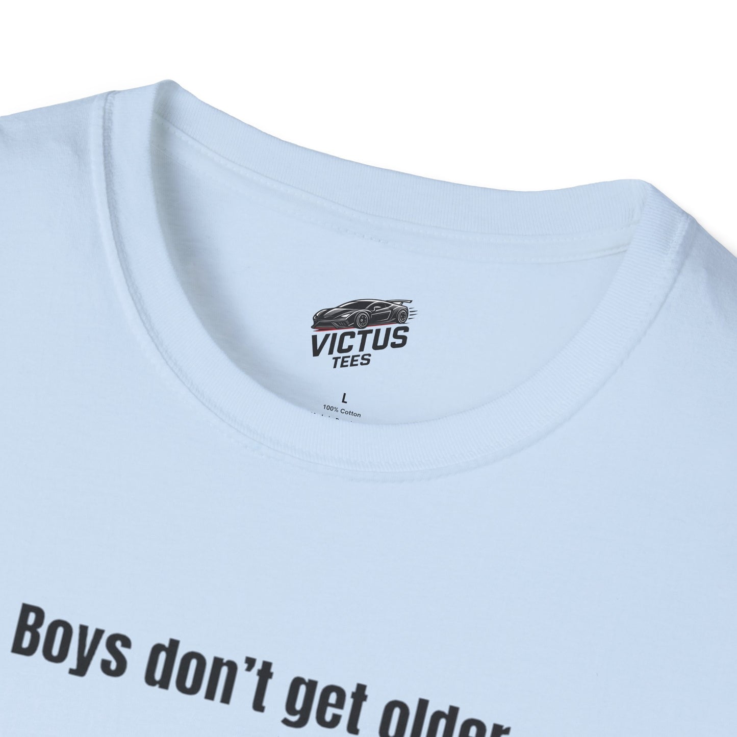 “Their Toys Just Get Bigger” Softstyle T-Shirt