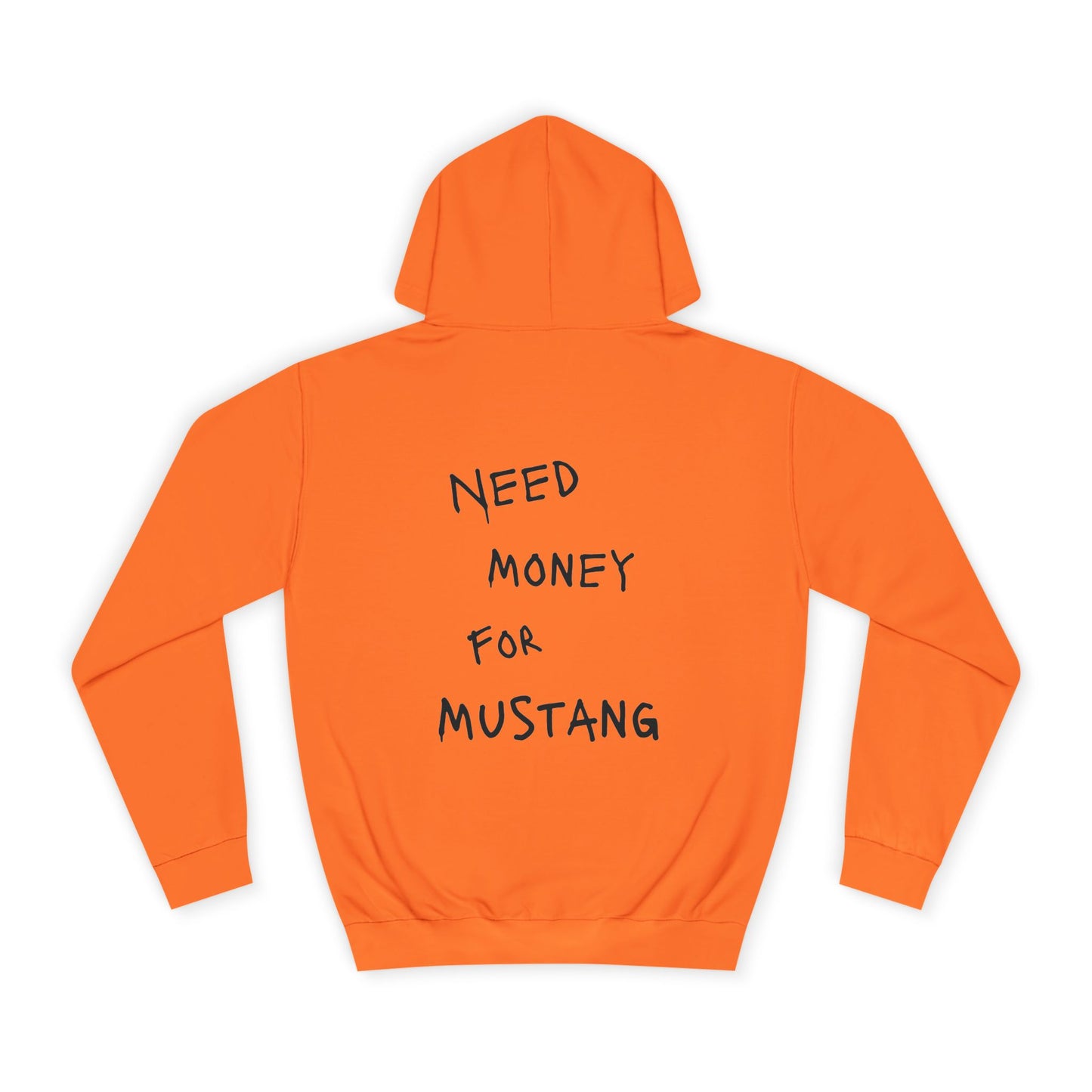 “NEED MONEY FOR MUSTANG” Hoodie