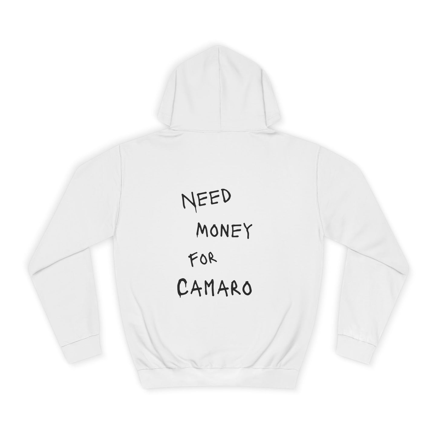“NEED MONEY FOR CAMARO” Hoodie
