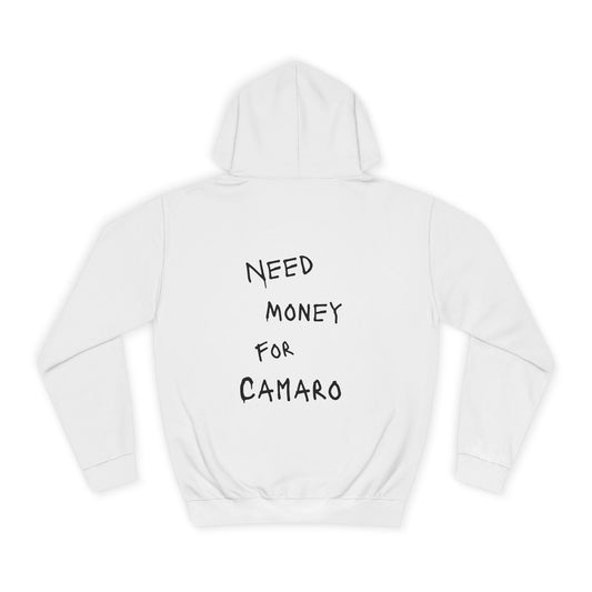 “NEED MONEY FOR CAMARO” Hoodie
