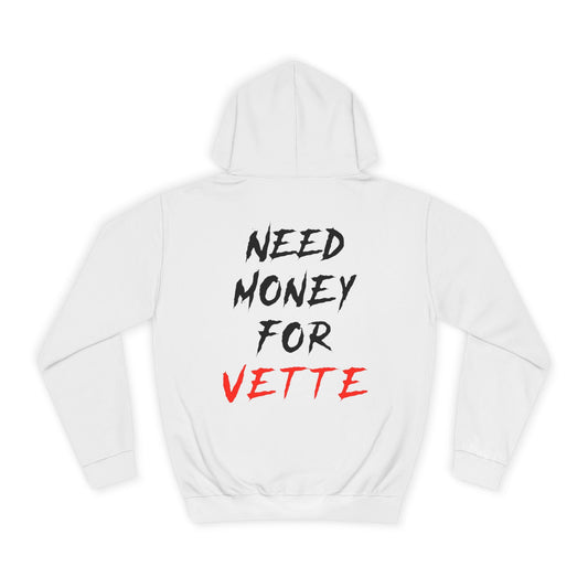 “NEED MONEY FOR VETTE” 2.0 Hoodie (Big Front Logo)