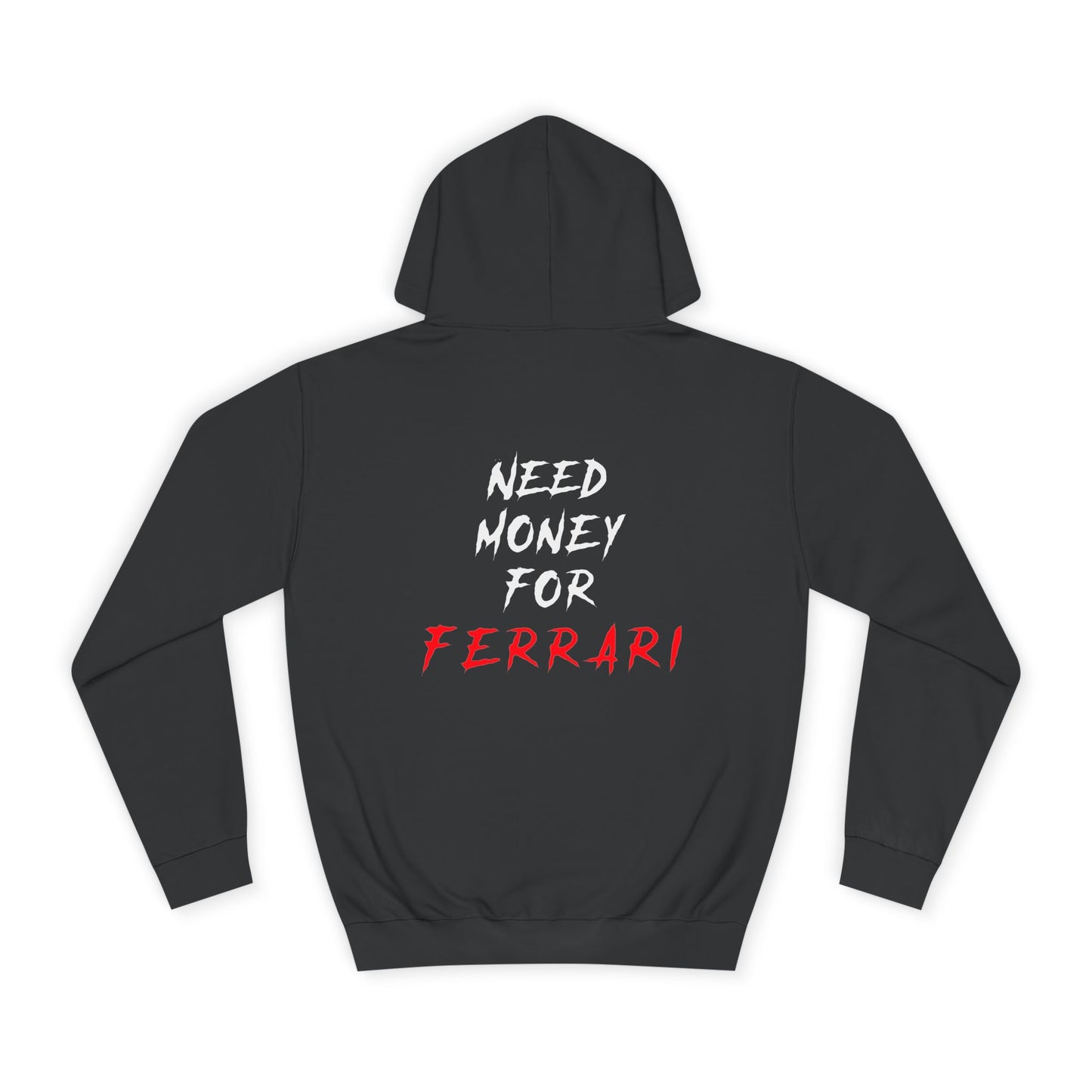 “NEED MONEY FOR FERRARI” 2.0 Hoodie