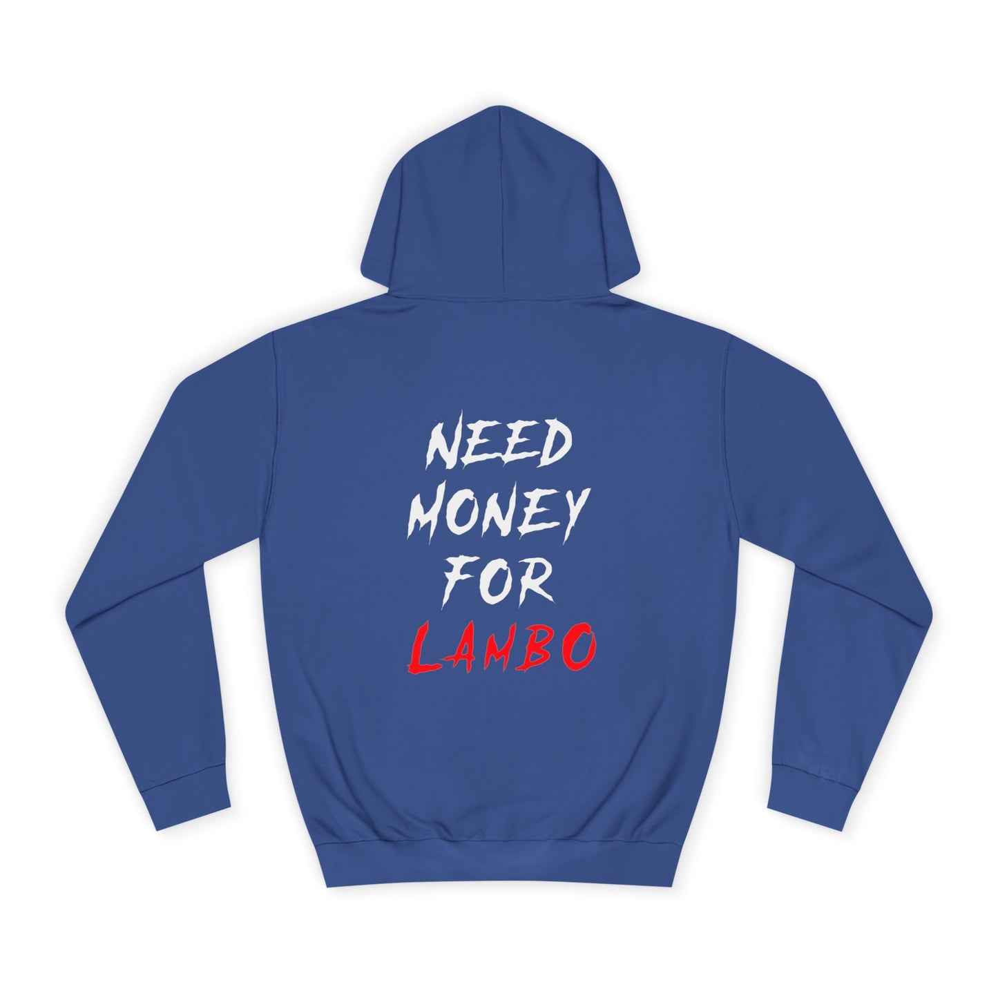 “NEED MONEY FOR LAMBO” 2.0 Hoodie