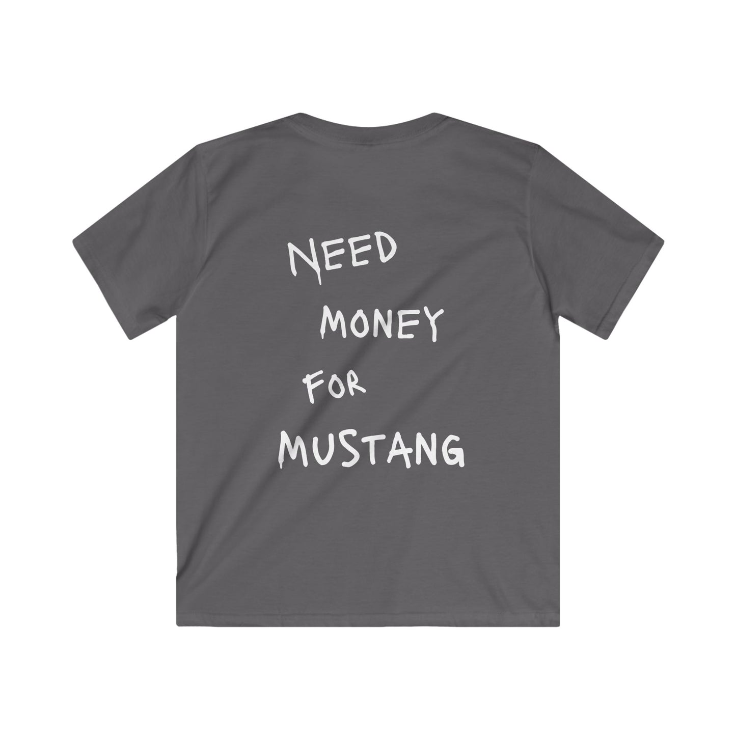 Kids “NEED MONEY FOR MUSTANG” Softstyle T-Shirt