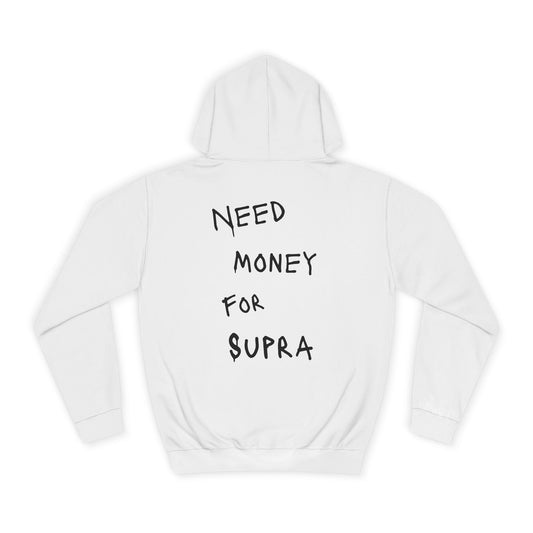 “NEED MONEY FOR SUPRA” Hoodie