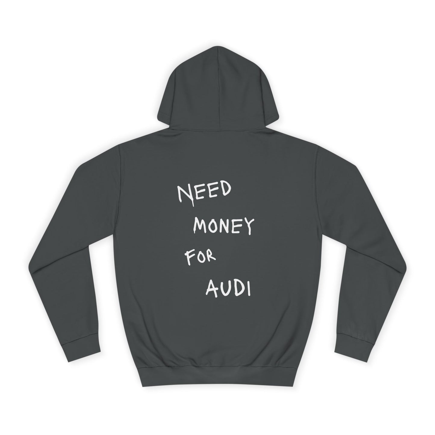 “NEED MONEY FOR AUDI” Hoodie