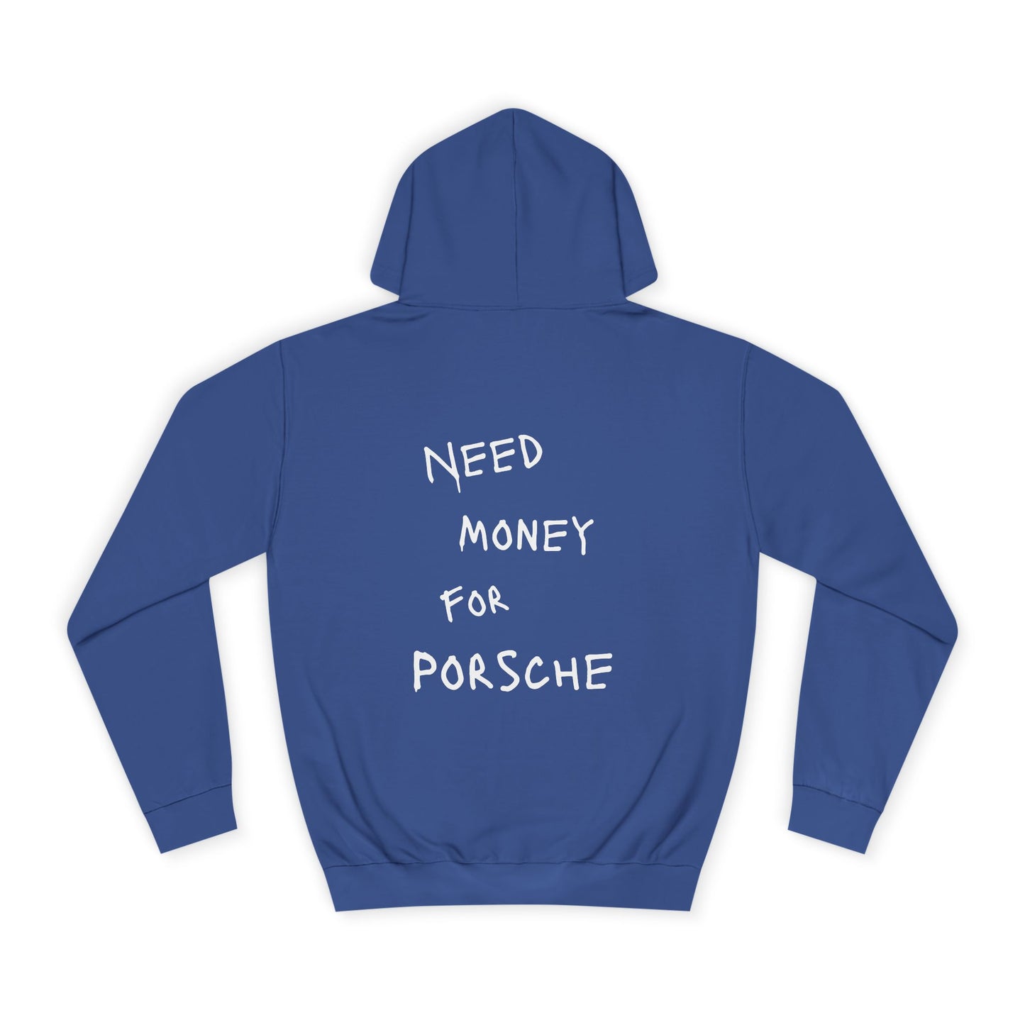 “NEED MONEY FOR PORSCHE” Hoodie