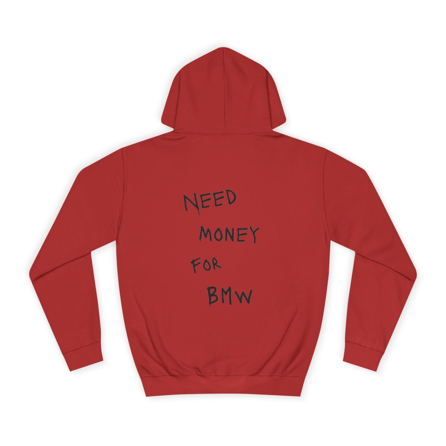 “NEED MONEY FOR BMW” Hoodie