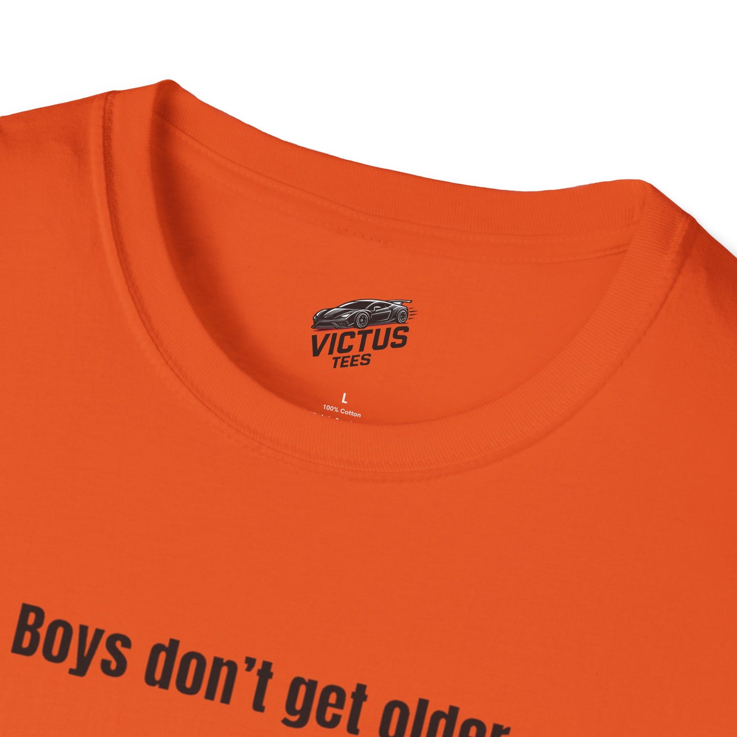 “Their Toys Just Get Bigger” Softstyle T-Shirt