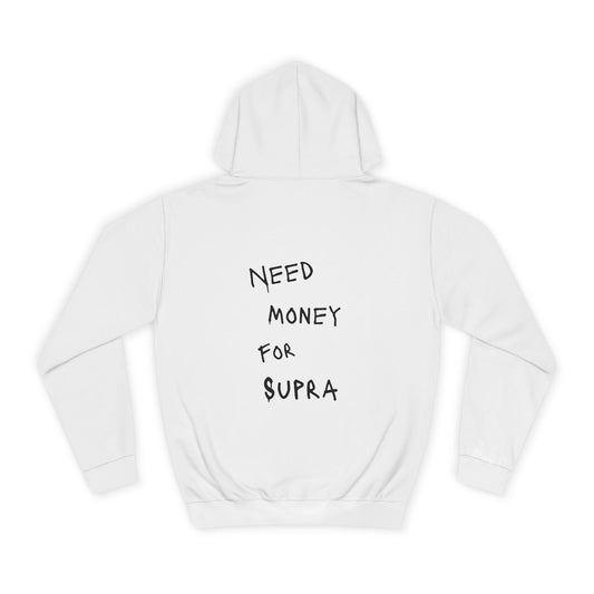 “NEED MONEY FOR SUPRA” Hoodie