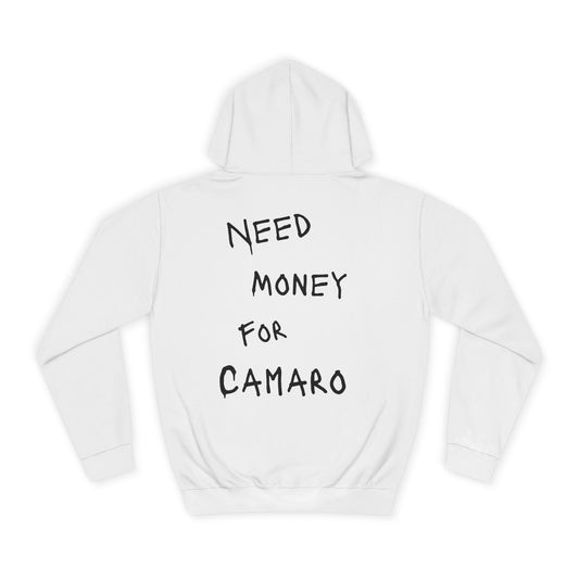 “NEED MONEY FOR CAMARO” Hoodie