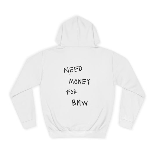 “NEED MONEY FOR BMW” Hoodie
