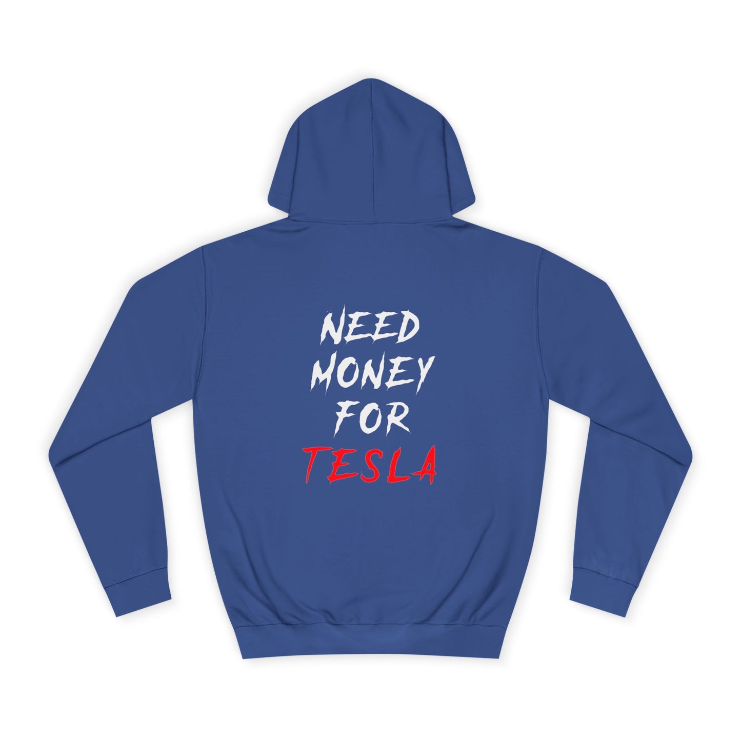 “NEED MONEY FOR TESLA” 2.0 Hoodie
