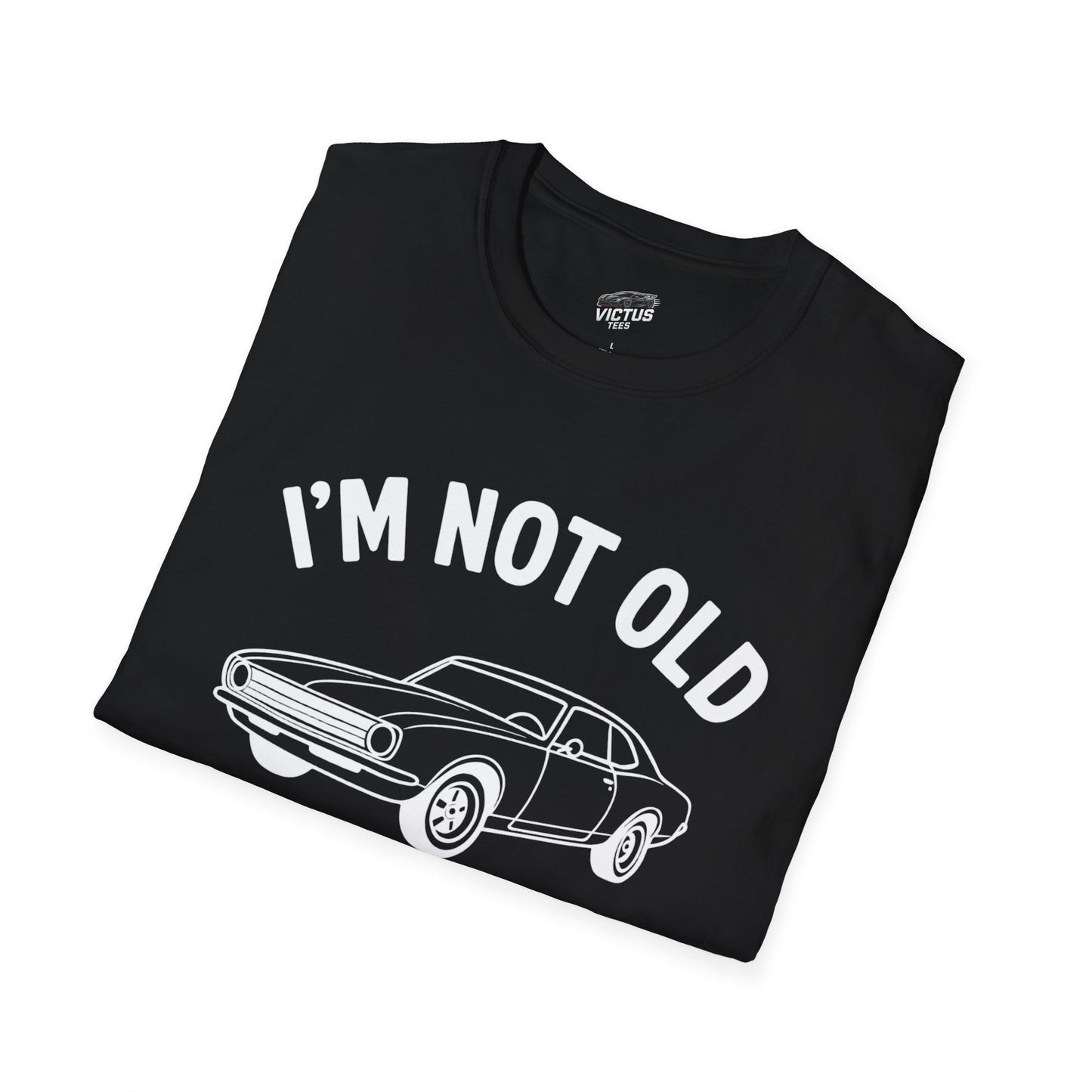 “I’m Not Old, I’m Classic” Softstyle T-Shirt
