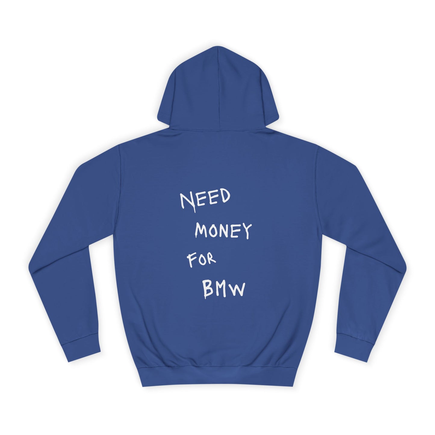 “NEED MONEY FOR BMW” Hoodie