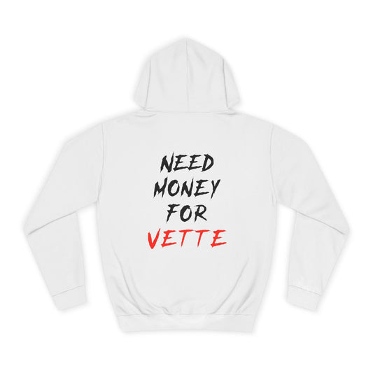 “NEED MONEY FOR VETTE” 2.0 Hoodie (Big Front Logo)