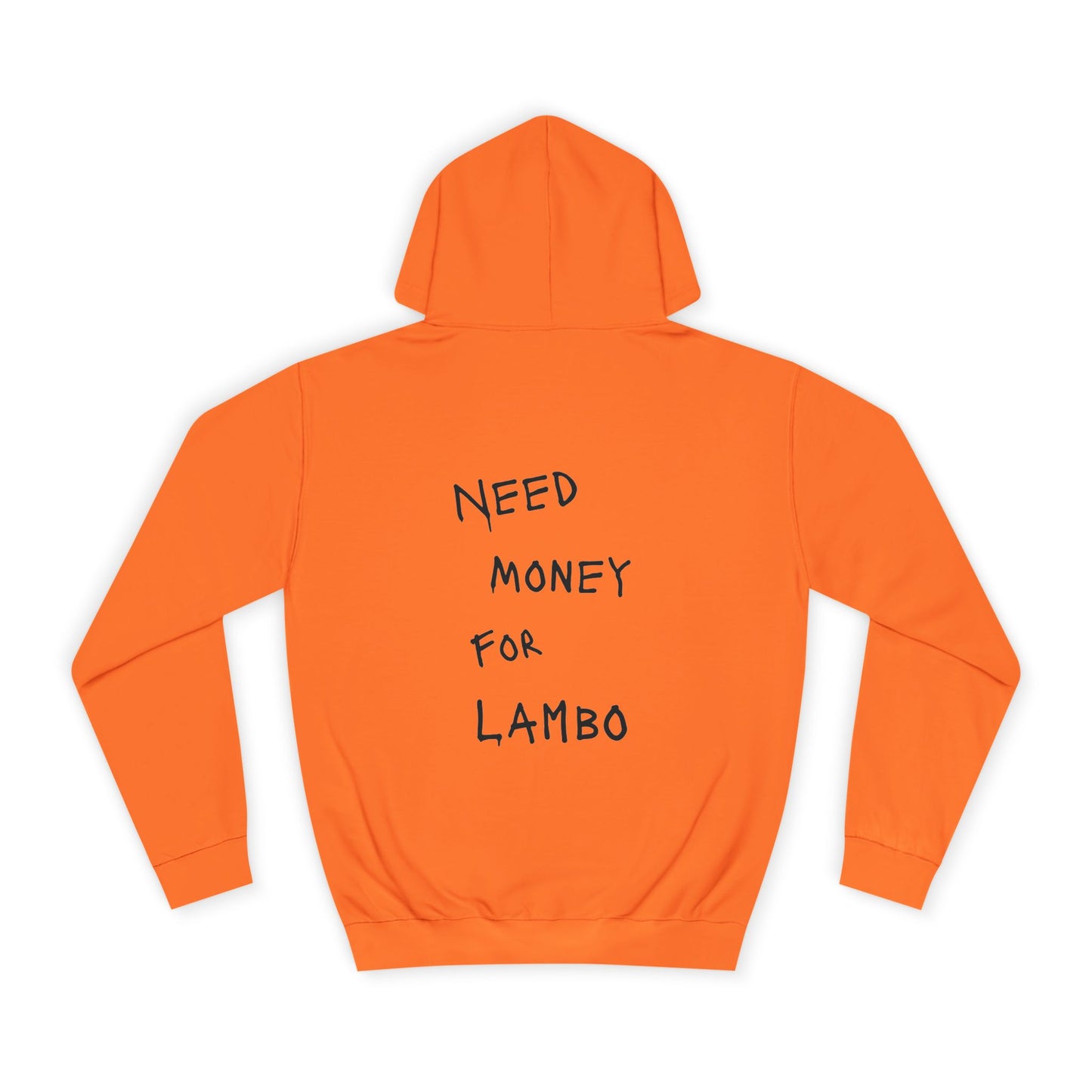 “NEED MONEY FOR LAMBO” Hoodie