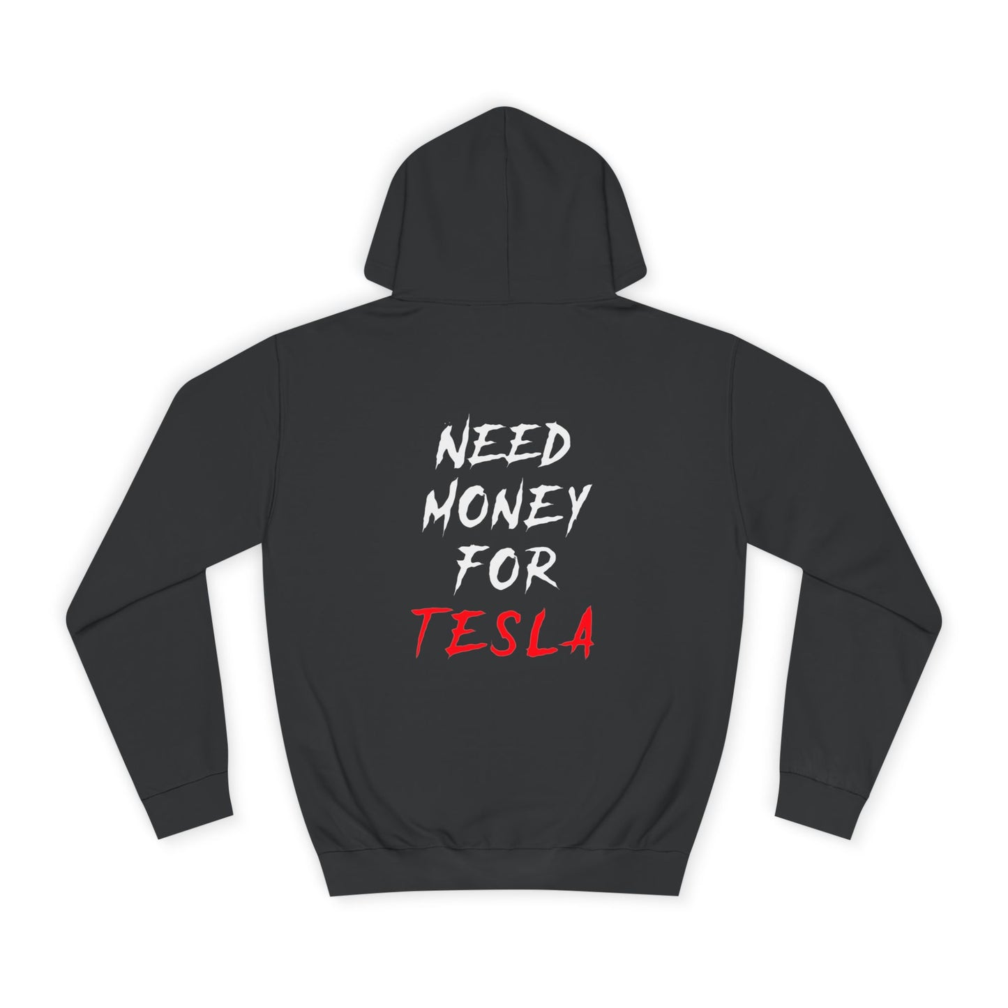 “NEED MONEY FOR TESLA” 2.0 Hoodie
