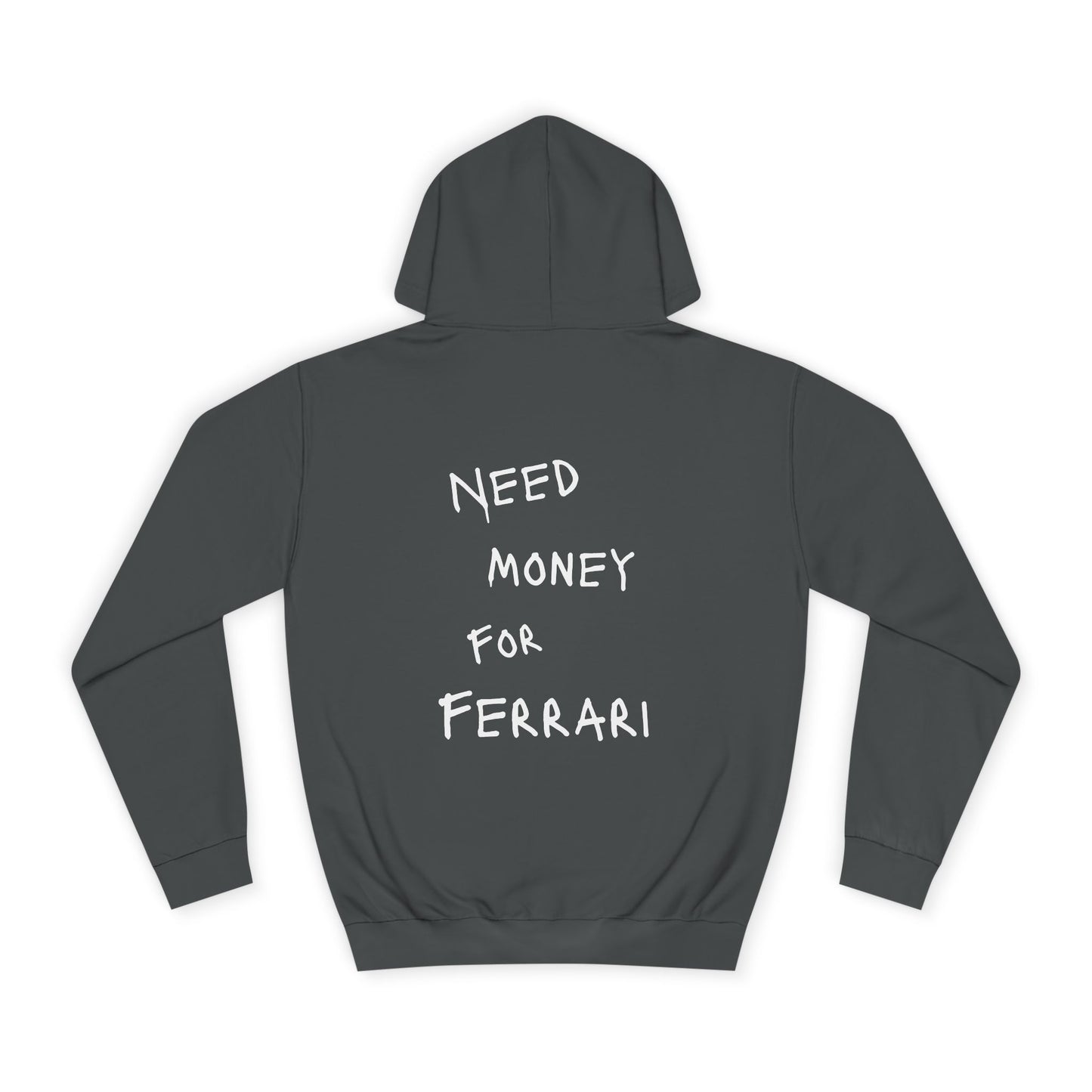 “NEED MONEY FOR FERRARI” Hoodie