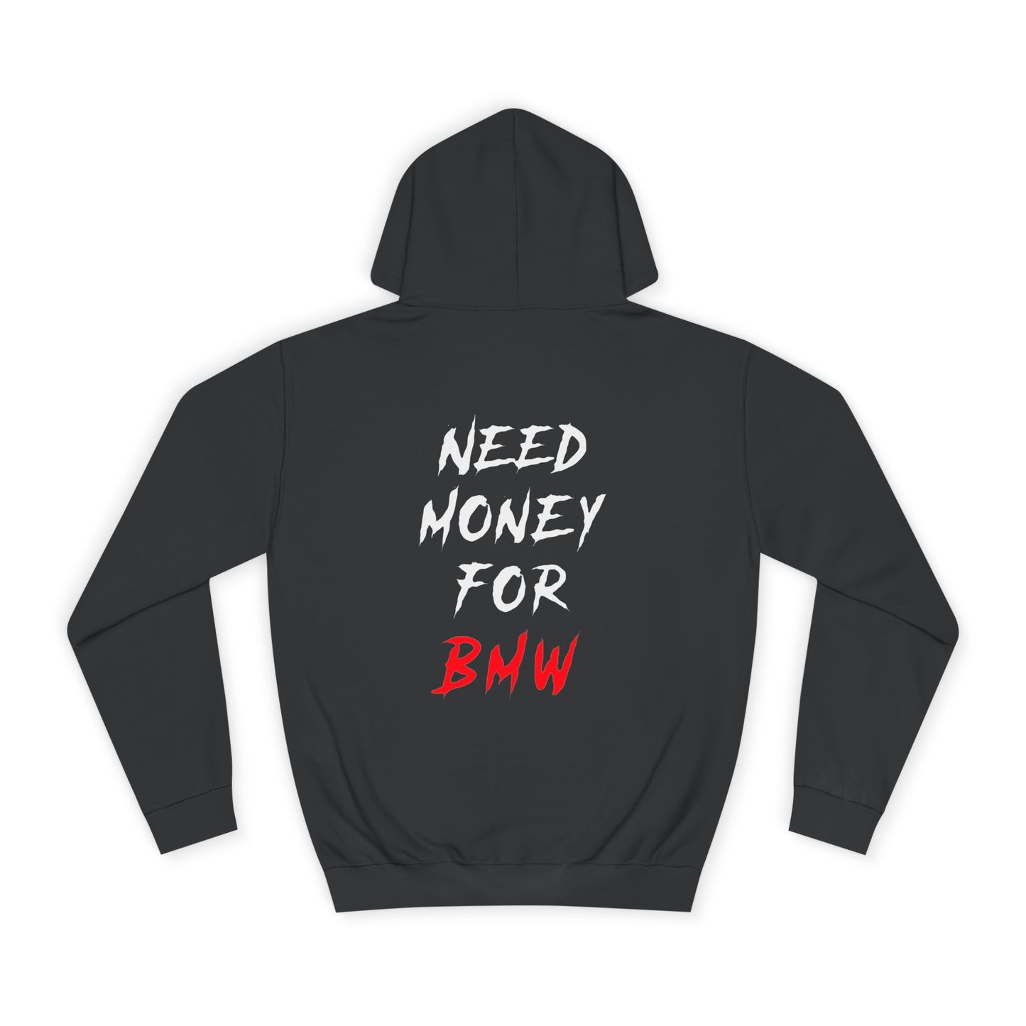 “NEED MONEY FOR BMW” 2.0 Hoodie