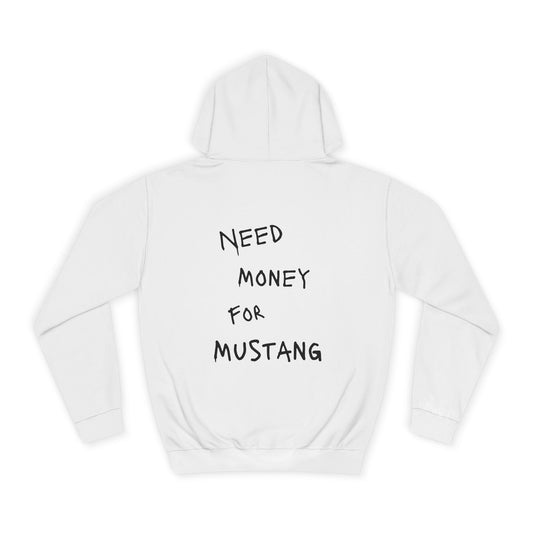 “NEED MONEY FOR MUSTANG” Hoodie