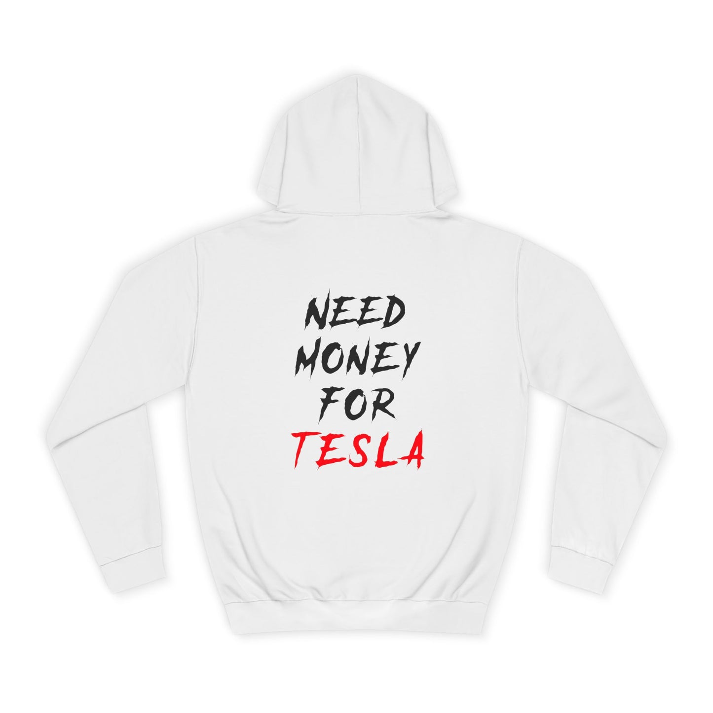 “NEED MONEY FOR TESLA” 2.0 Hoodie