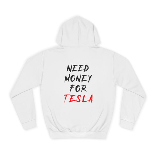 “NEED MONEY FOR TESLA” 2.0 Hoodie