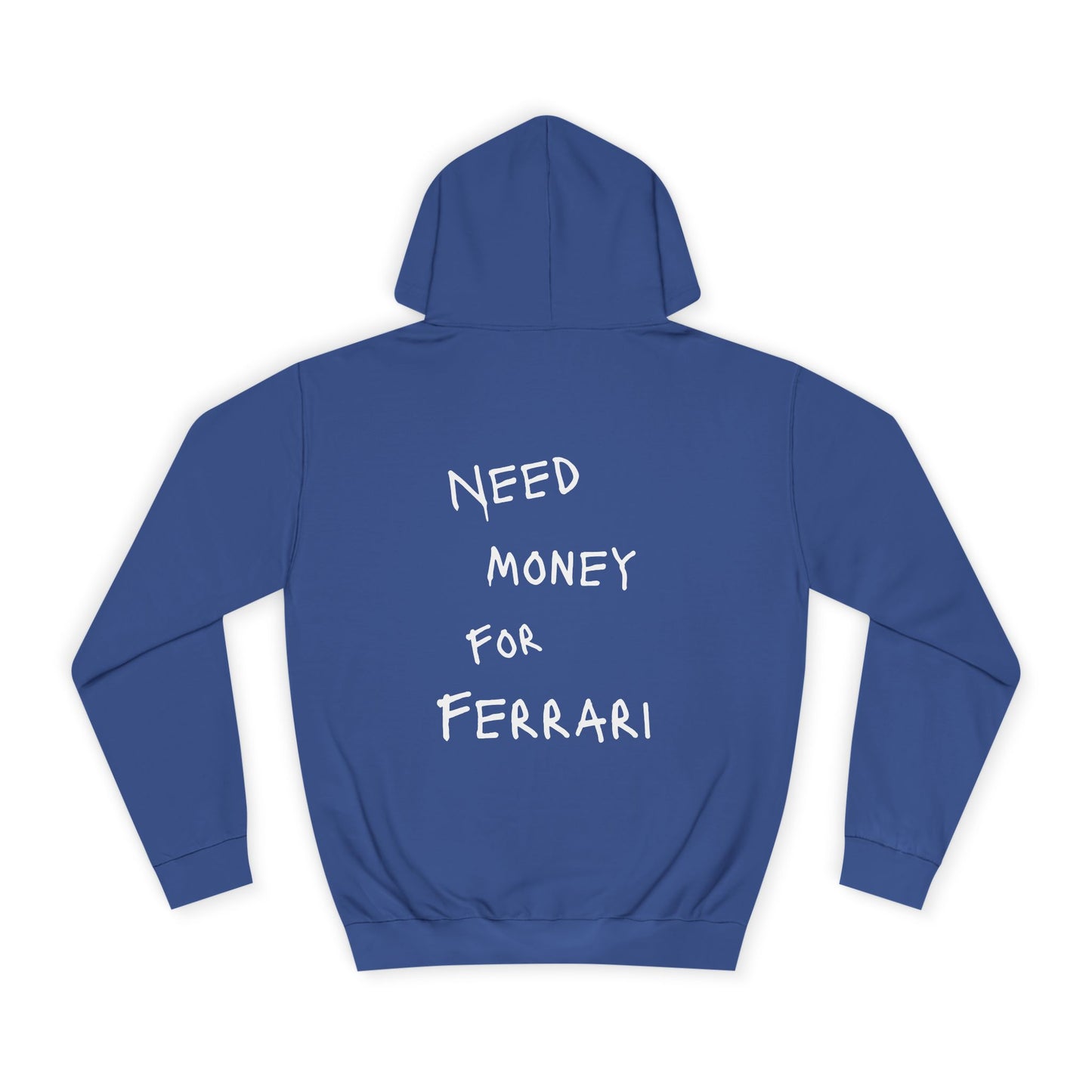 “NEED MONEY FOR FERRARI” Hoodie
