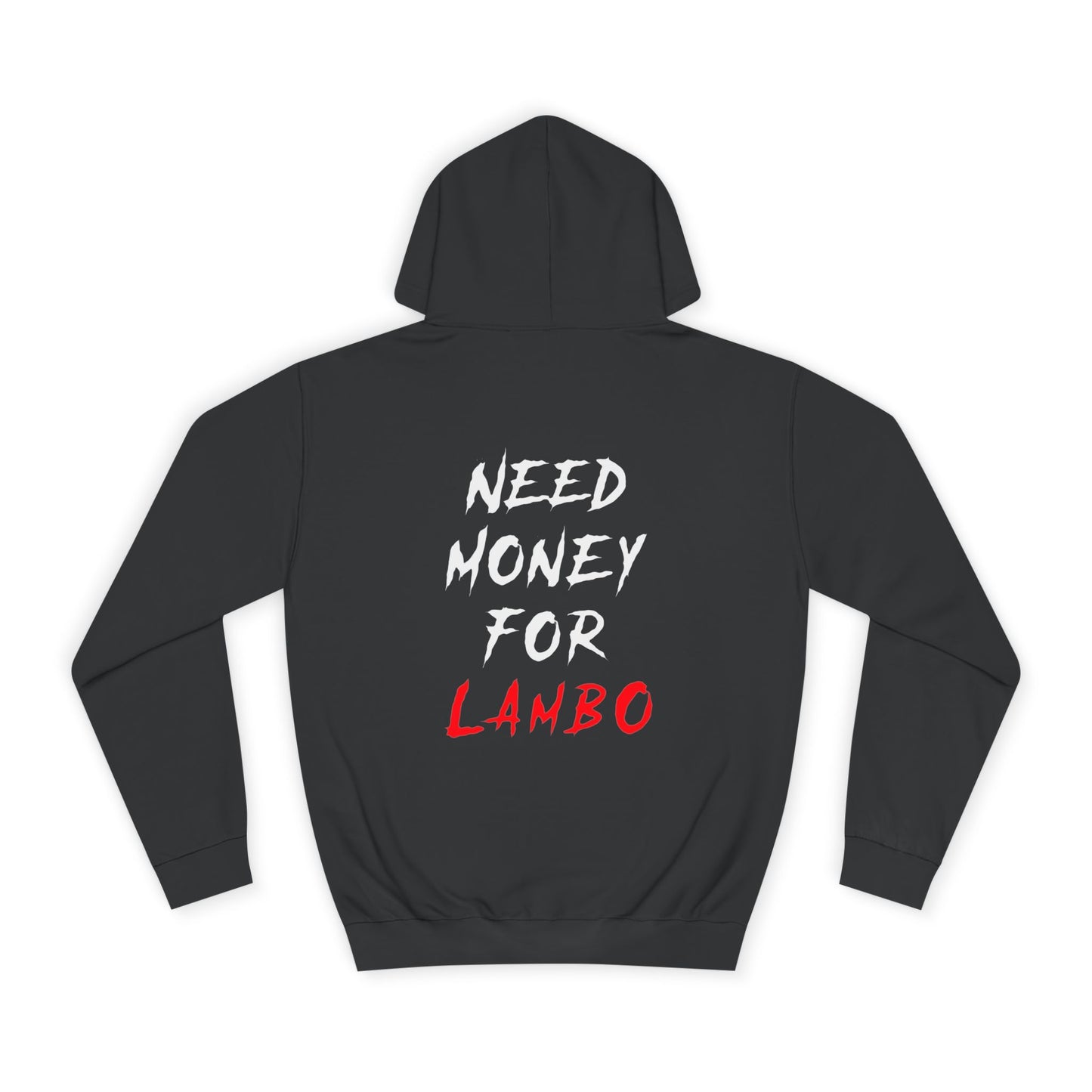 “NEED MONEY FOR LAMBO” 2.0 Hoodie