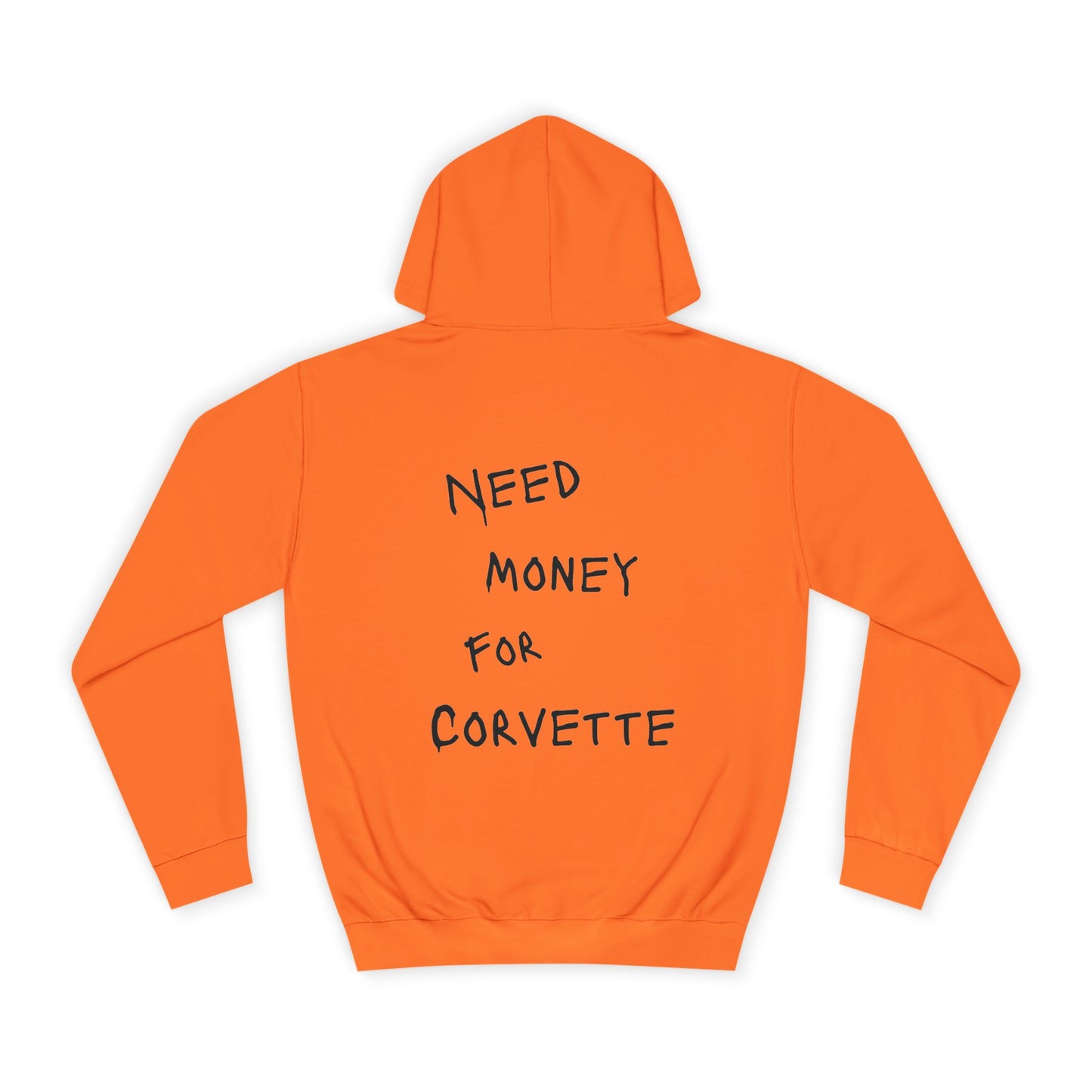 “NEED MONEY FOR CORVETTE” Hoodie