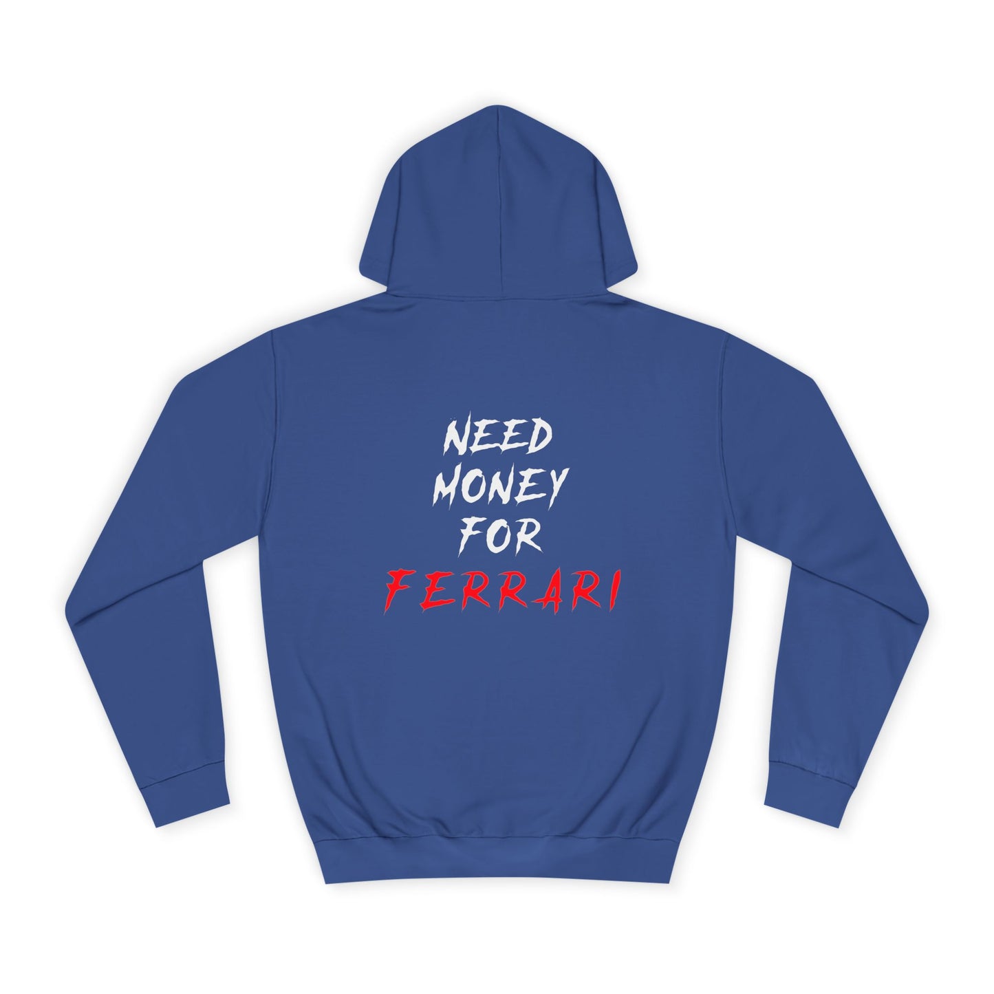 “NEED MONEY FOR FERRARI” 2.0 Hoodie