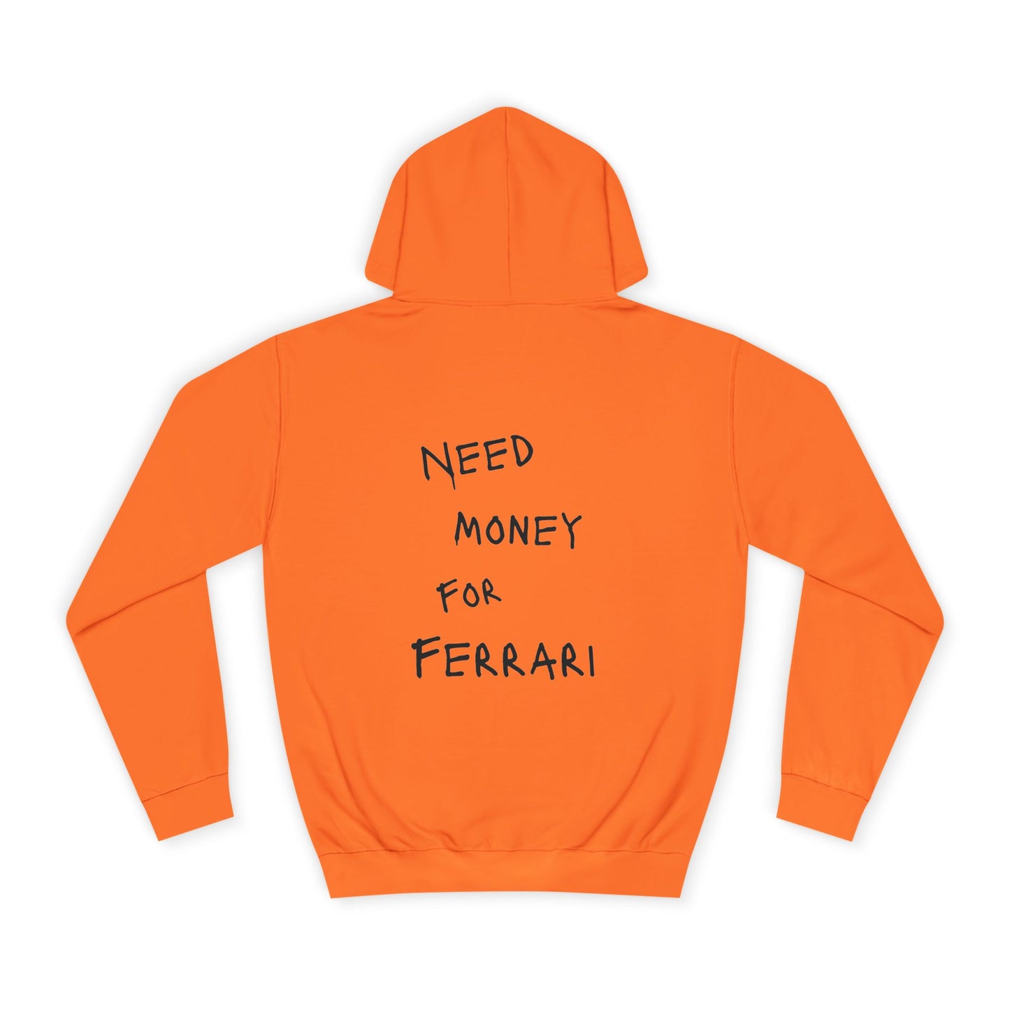 “NEED MONEY FOR FERRARI” Hoodie