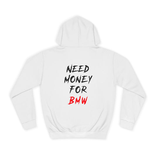 “NEED MONEY FOR BMW” 2.0 Hoodie