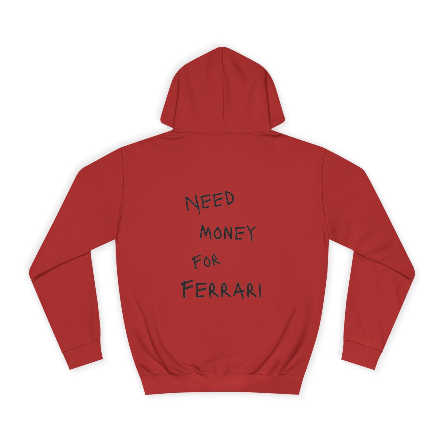 “NEED MONEY FOR FERRARI” Hoodie