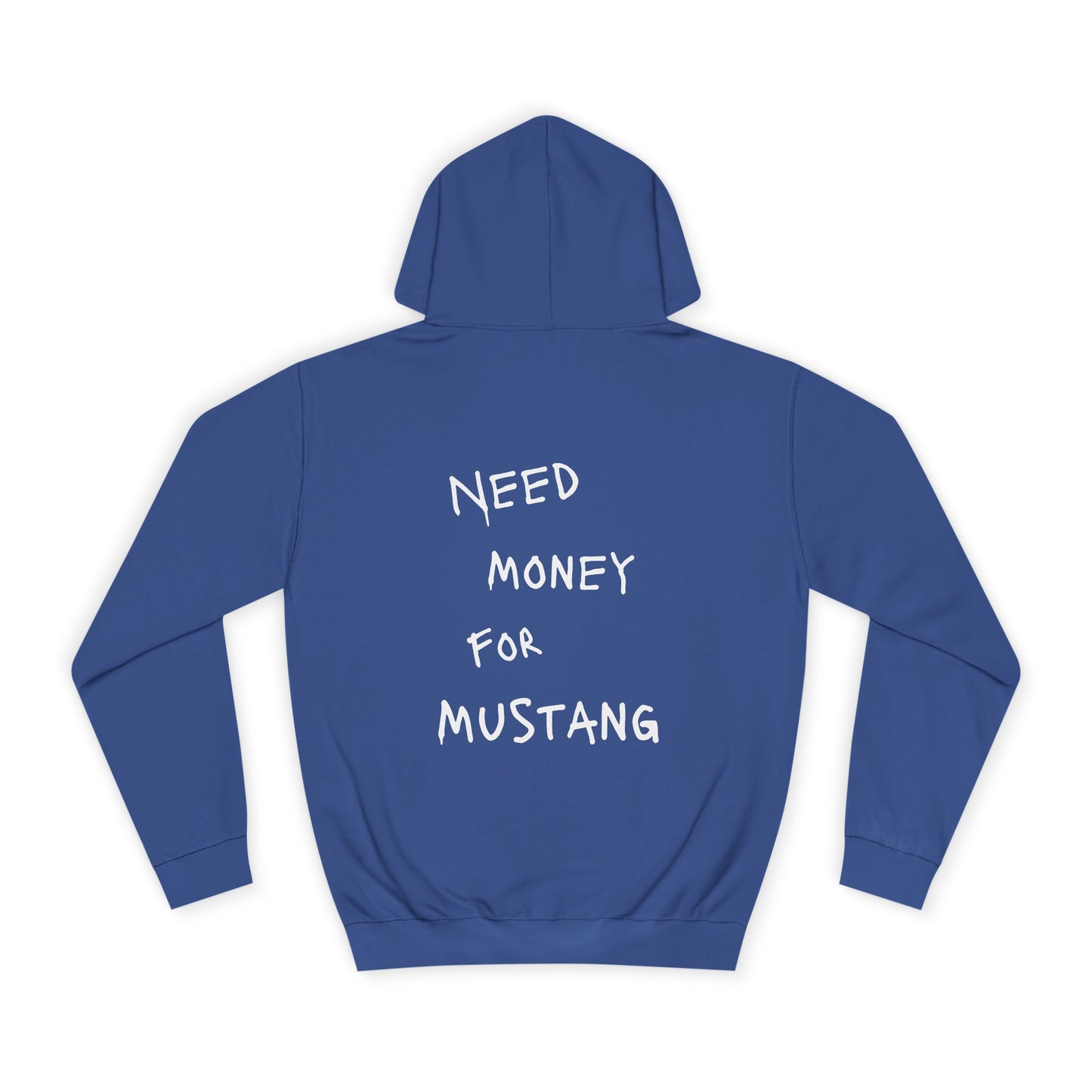 “NEED MONEY FOR MUSTANG” Hoodie