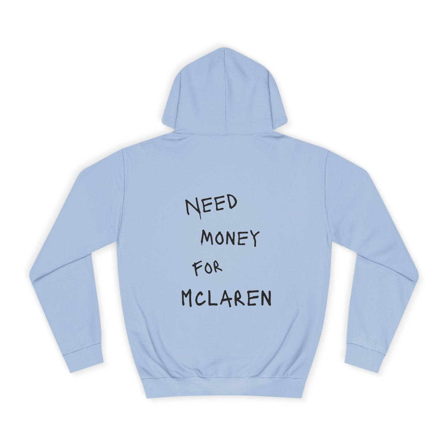 “NEED MONEY FOR MCLAREN” Hoodie