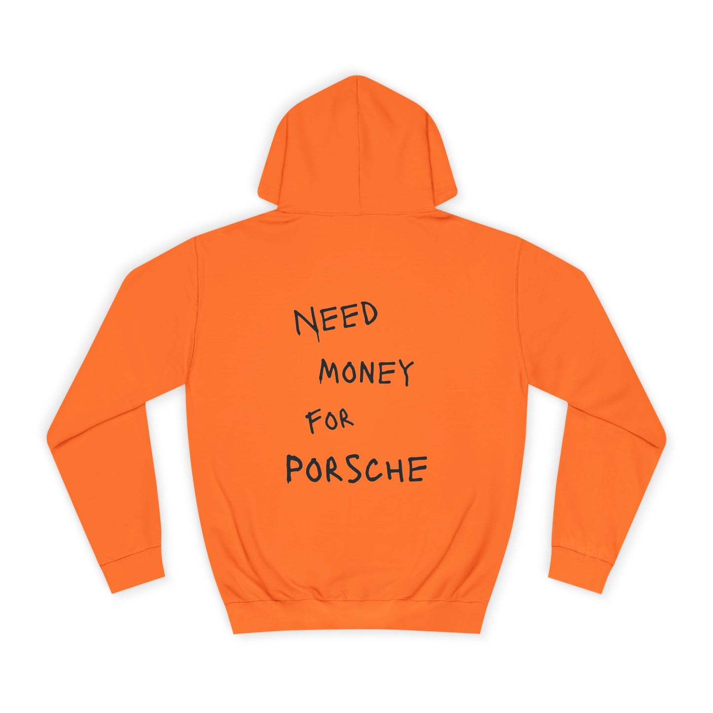“NEED MONEY FOR PORSCHE” Hoodie