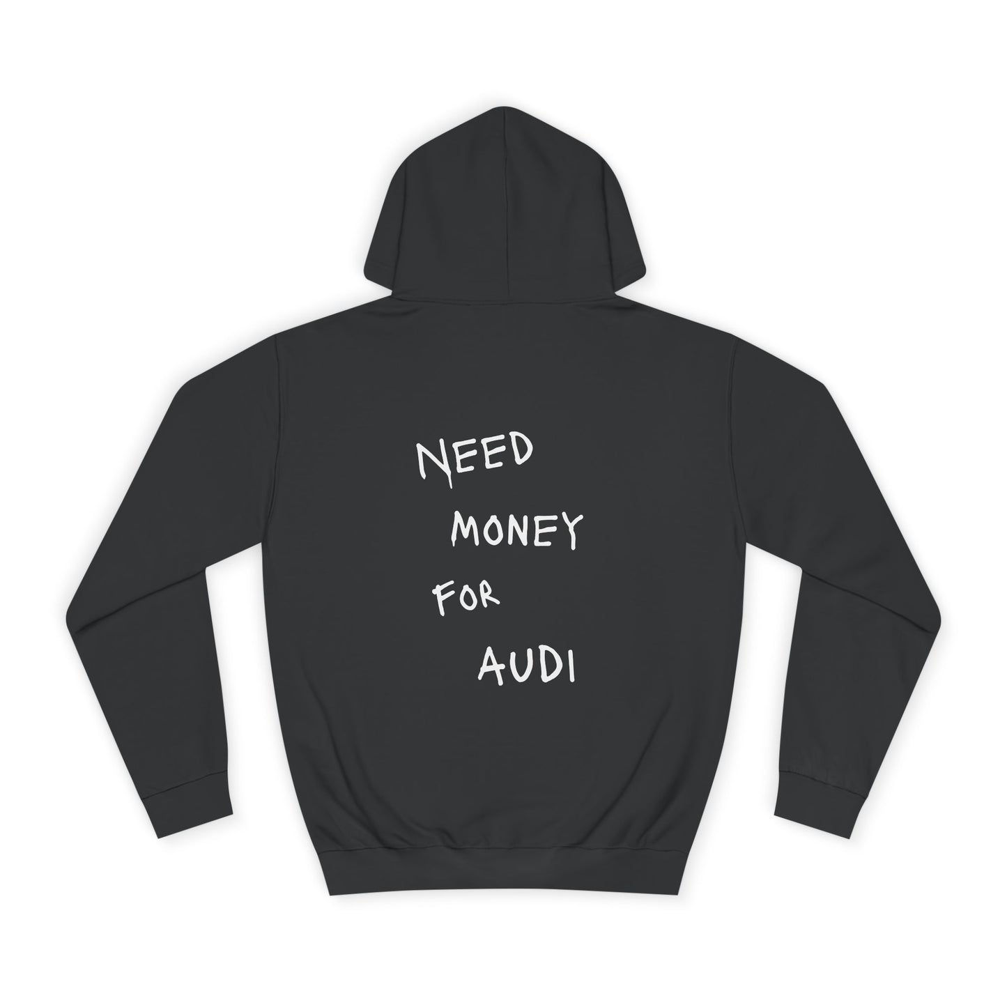 “NEED MONEY FOR AUDI” Hoodie