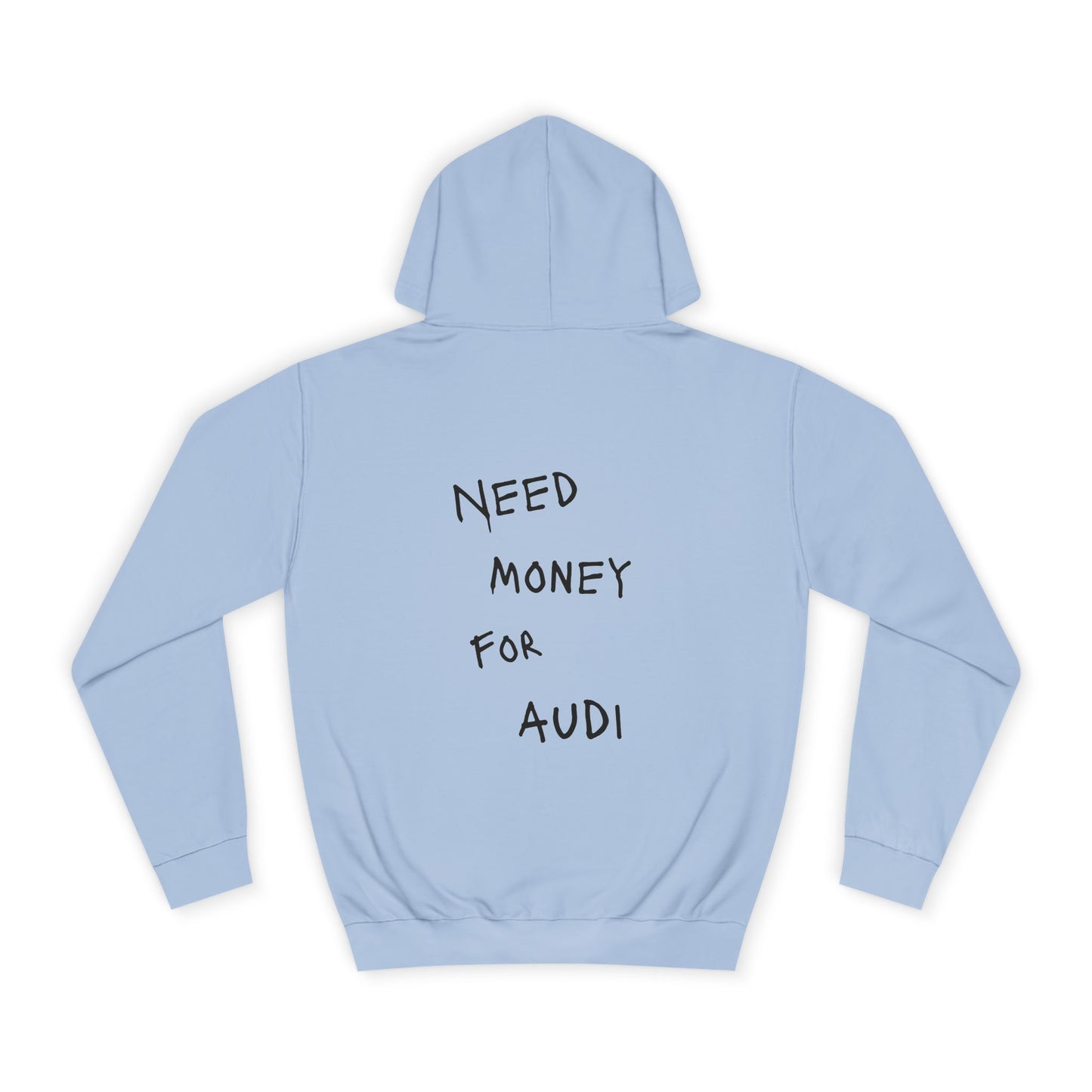 “NEED MONEY FOR AUDI” Hoodie