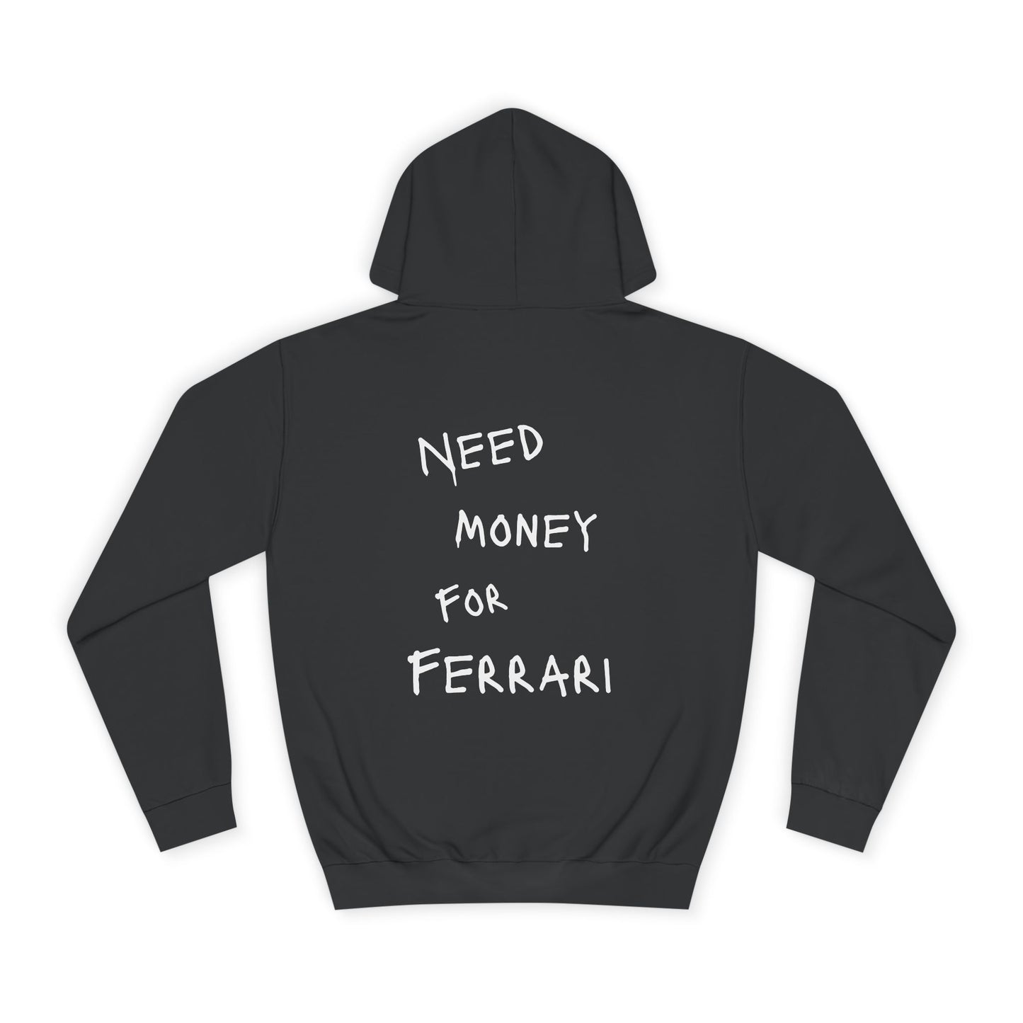 “NEED MONEY FOR FERRARI” Hoodie