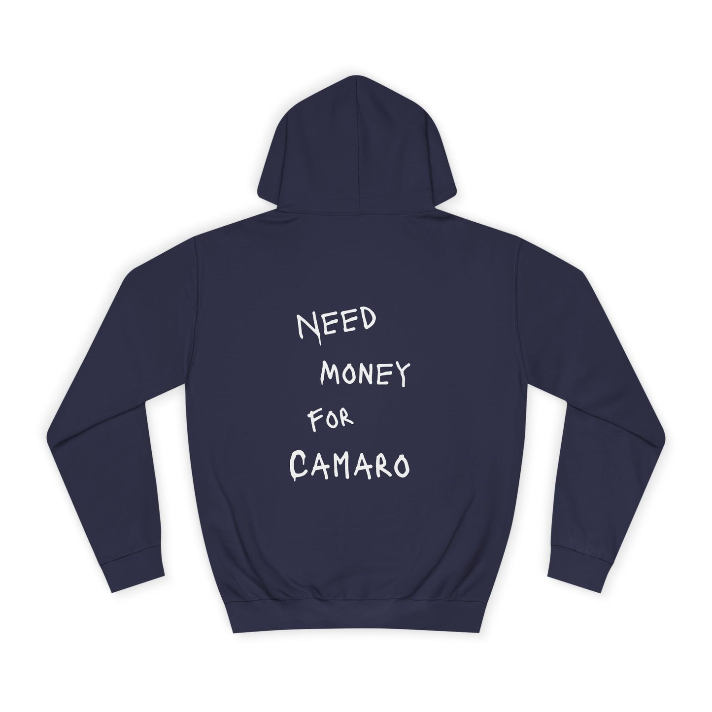 “NEED MONEY FOR CAMARO” Hoodie