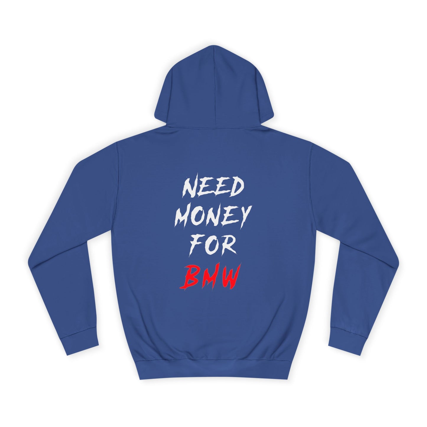 “NEED MONEY FOR BMW” 2.0 Hoodie